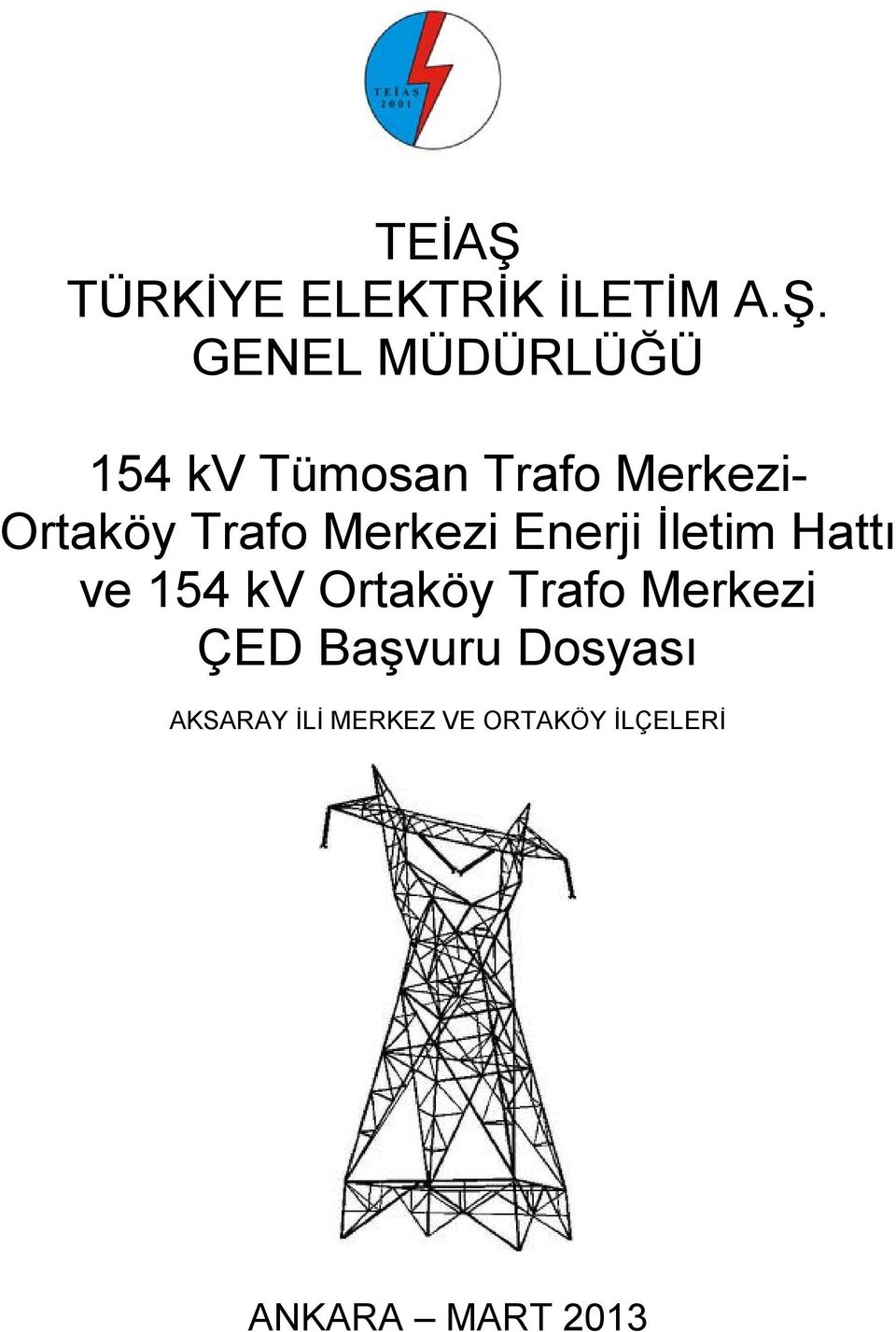 GENEL MÜDÜRLÜĞÜ 154 kv Tümosan Trafo Merkezi-