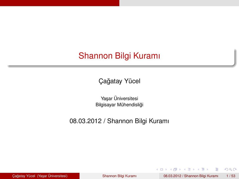 2012 / Shannon Bilgi Kuramı Çağatay Yücel (Yaşar