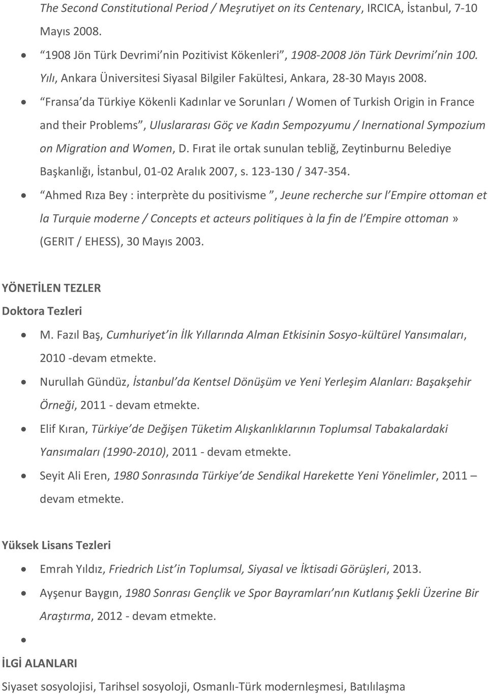 Fransa da Türkiye Kökenli Kadınlar ve Sorunları / Women of Turkish Origin in France and their Problems, Uluslararası Göç ve Kadın Sempozyumu / Inernational Sympozium on Migration and Women, D.