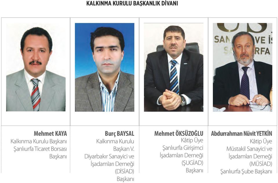 Diyarbakır Sanayici ve İşadamları Derneği (DİSİAD) Başkanı Mehmet ÖKSÜZOĞLU Kâtip Üye Şanlıurfa
