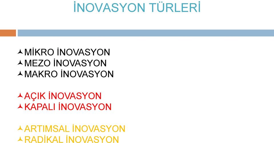 AÇIK İNOVASYON KAPALI İNOVASYON