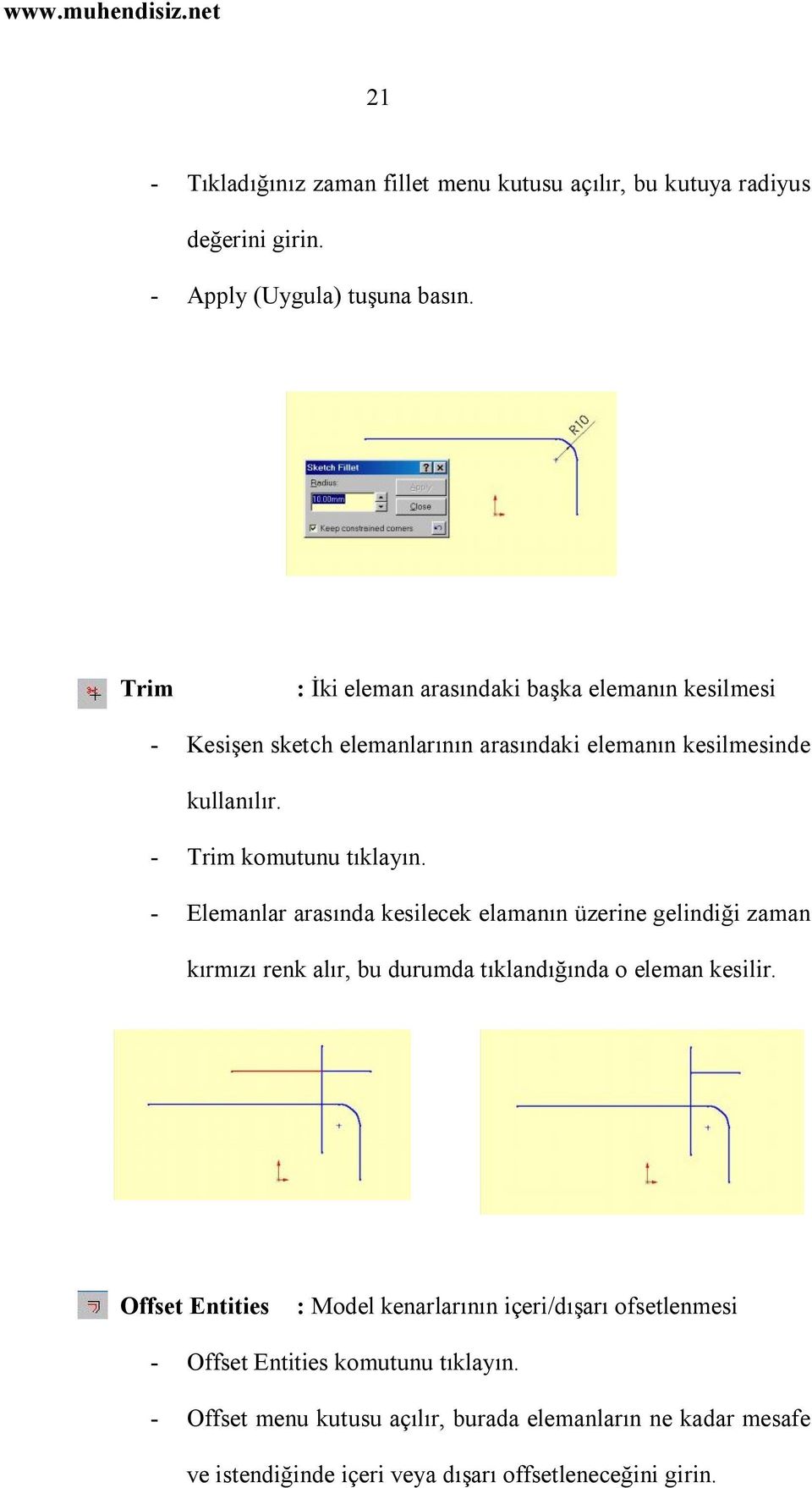 - Elemanlar arasında kesilecek elamanın üzerine gelindiği zaman kırmızı renk alır, bu durumda tıklandığında o eleman kesilir.