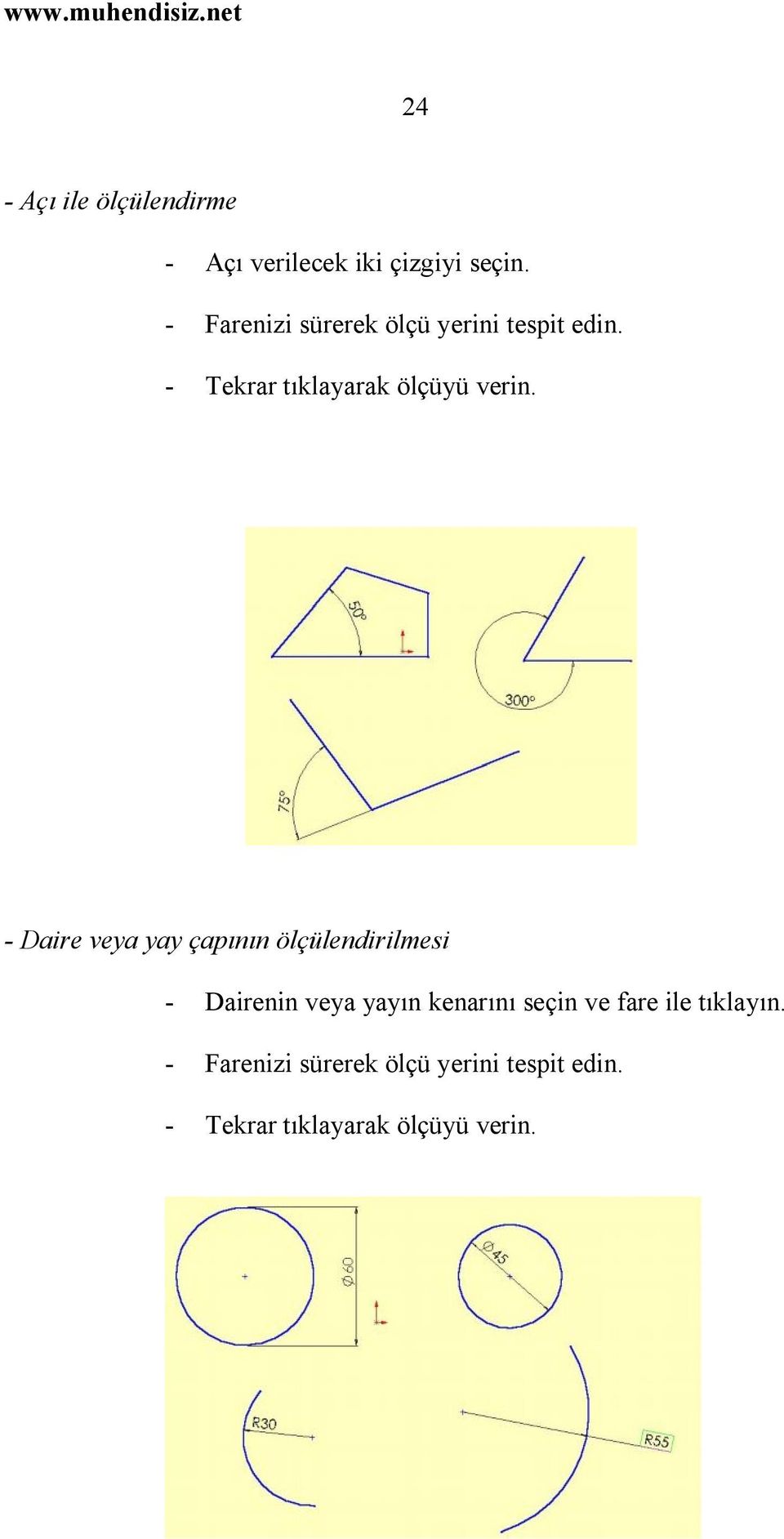 - Daire veya yay çapının ölçülendirilmesi - Dairenin veya yayın kenarını seçin