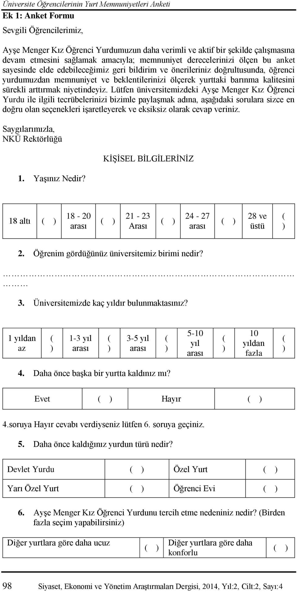 barınma kalitesini sürekli arttırmak niyetindeyiz.