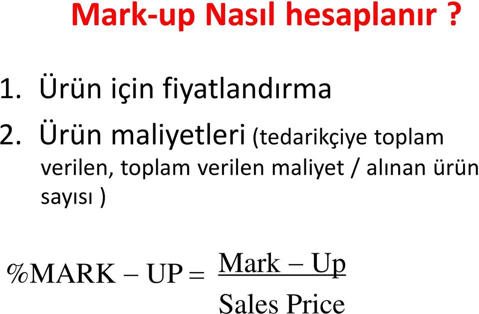 Ürün maliyetleri (tedarikçiye toplam