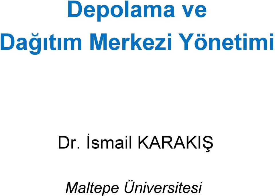 Yönetimi Dr.