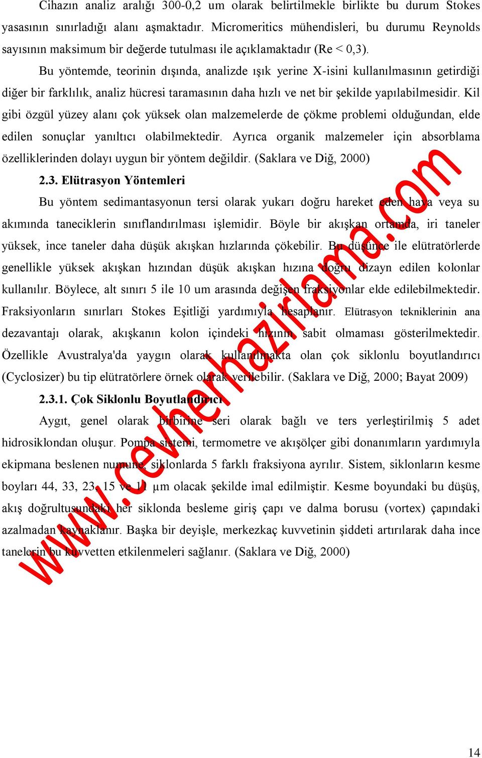 Bu yöntemde, teorinin dışında, analizde ışık yerine X-isini kullanılmasının getirdiği diğer bir farklılık, analiz hücresi taramasının daha hızlı ve net bir şekilde yapılabilmesidir.