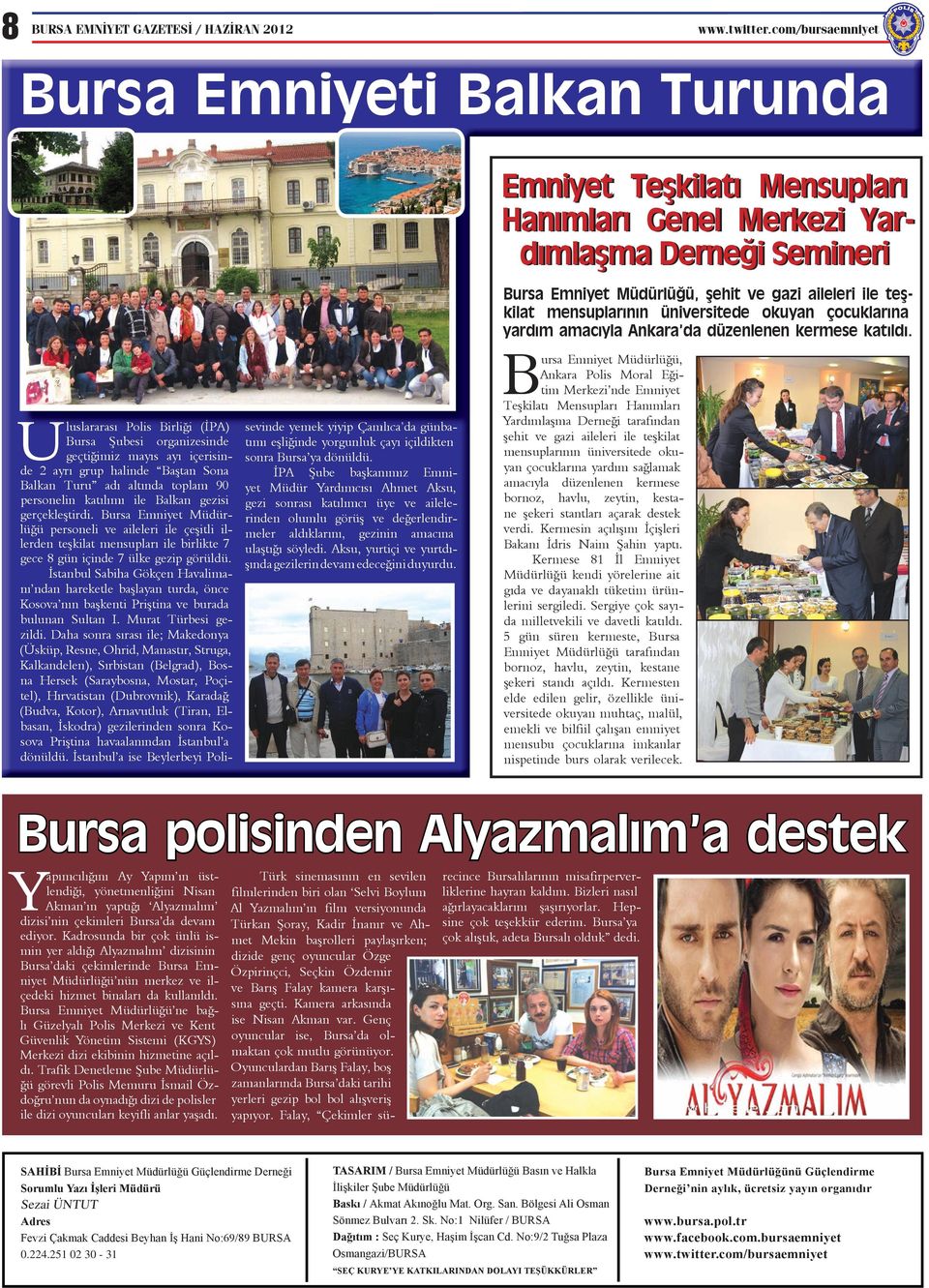 mensuplarının üniversitede okuyan çocuklarına yardım amacıyla Ankara da düzenlenen kermese katıldı.