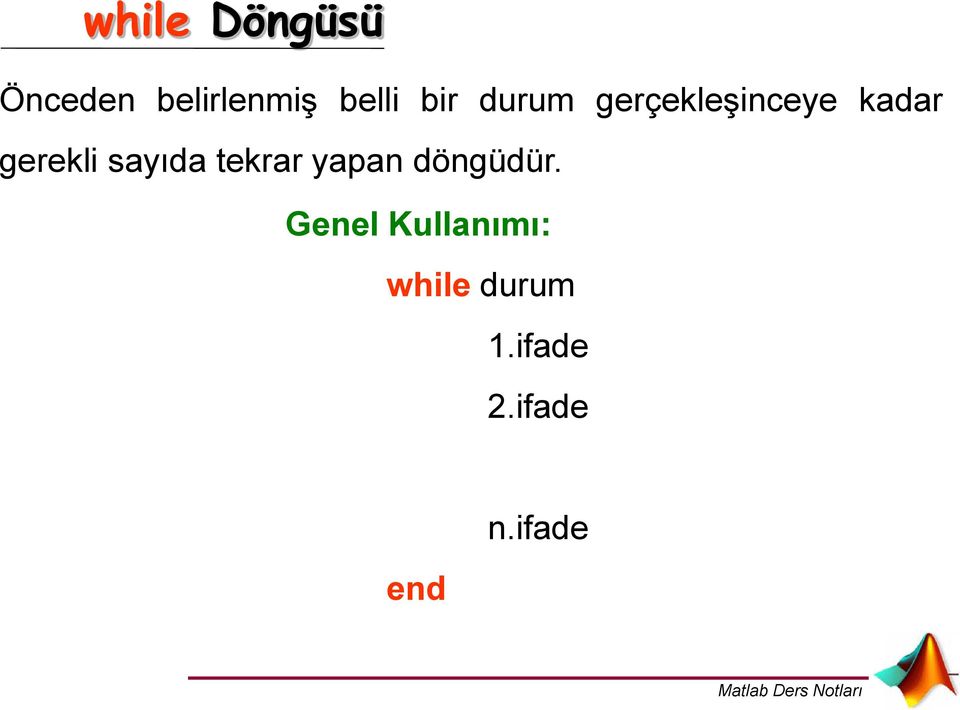 sayıda tekrar yapan döngüdür.