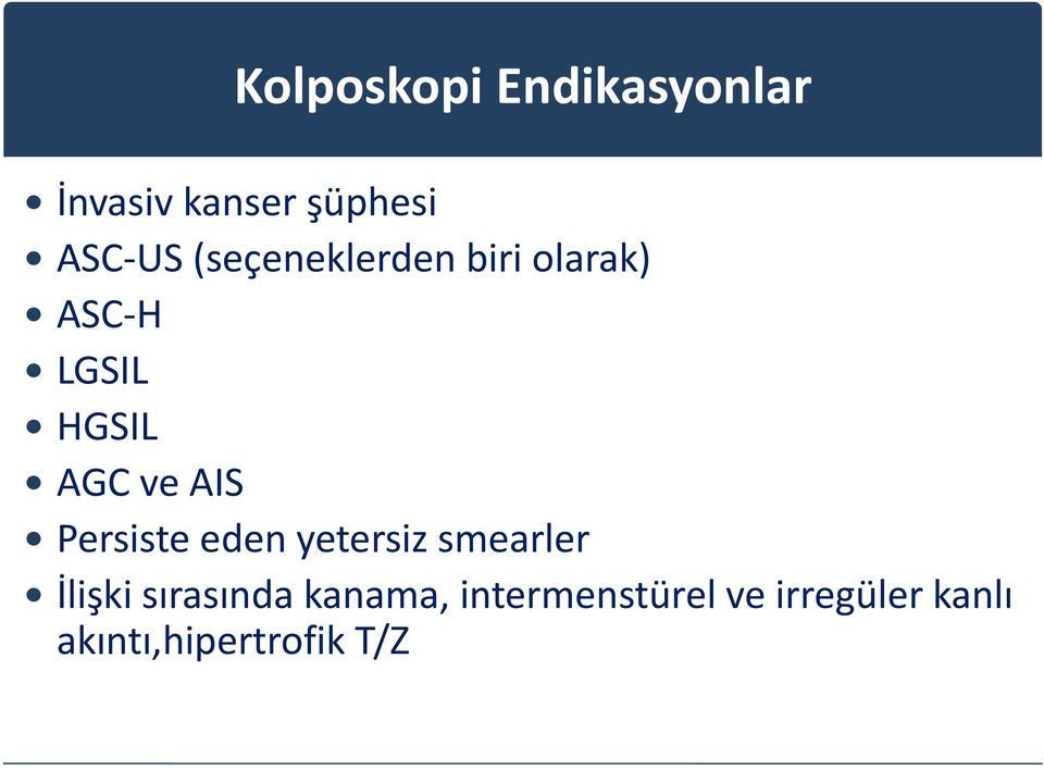 AIS Persiste eden yetersiz smearler İlişki sırasında