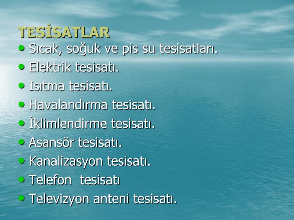 Havalandırma tesisatı. İklimlendirme tesisatı.