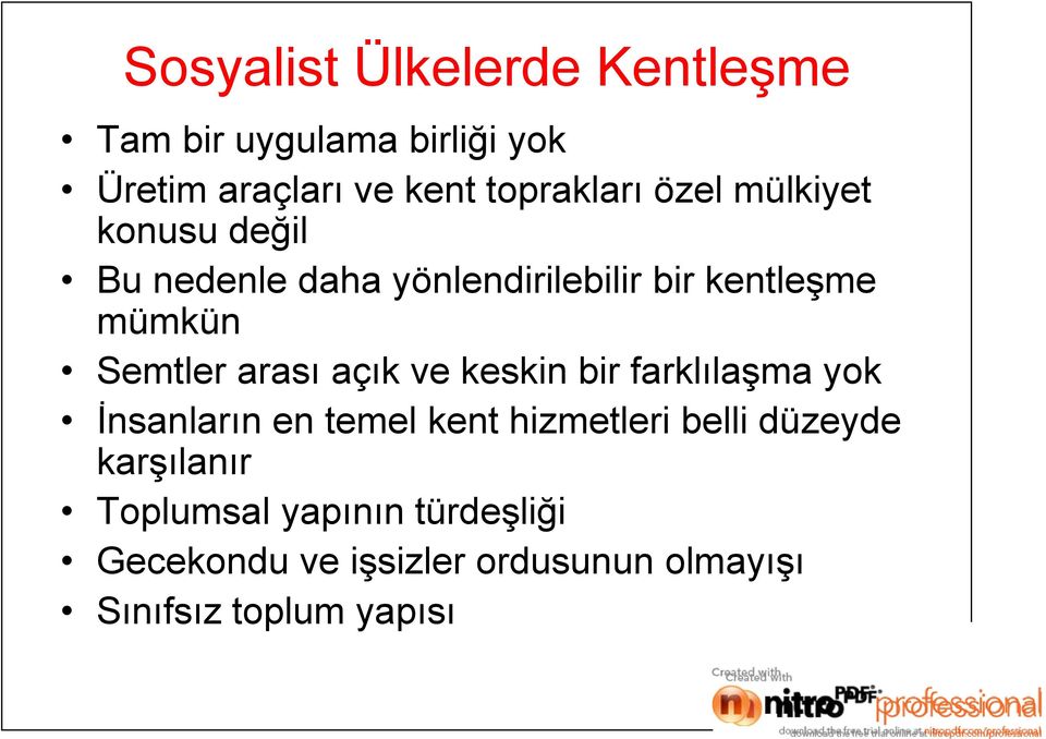 arası açık ve keskin bir farklılaşma yok İnsanların en temel kent hizmetleri belli düzeyde