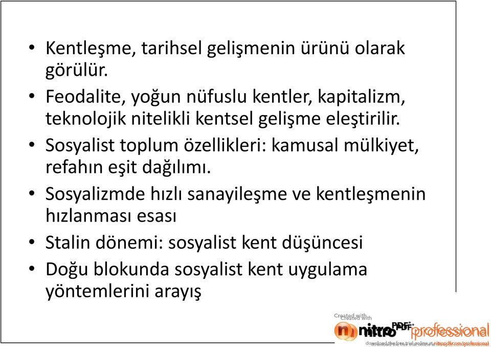 Sosyalist toplum özellikleri: kamusal mülkiyet, refahın eşit dağılımı.