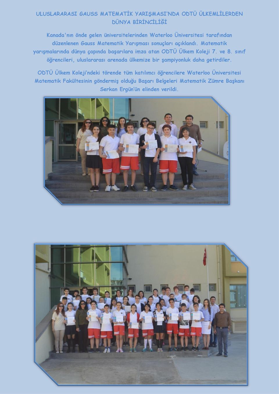 Matematik yarışmalarında dünya çapında başarılara imza atan ODTÜ Ülkem Koleji 7. ve 8.