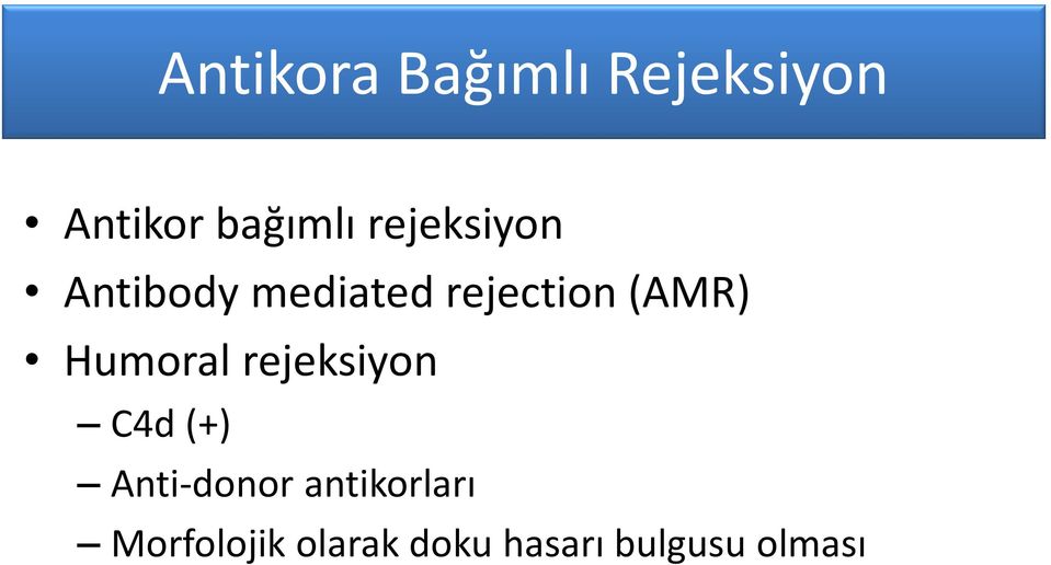 Humoral rejeksiyon C4d(+) Anti-donor