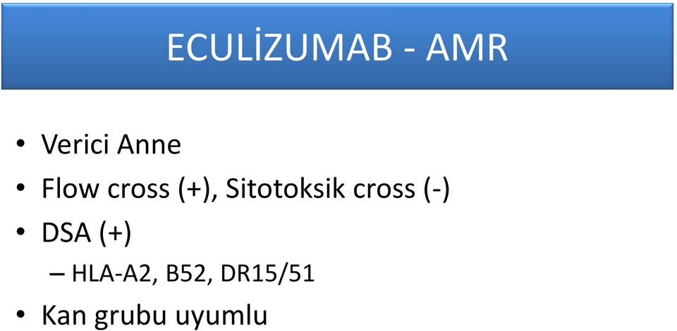 cross (-) DSA (+) HLA-A2,