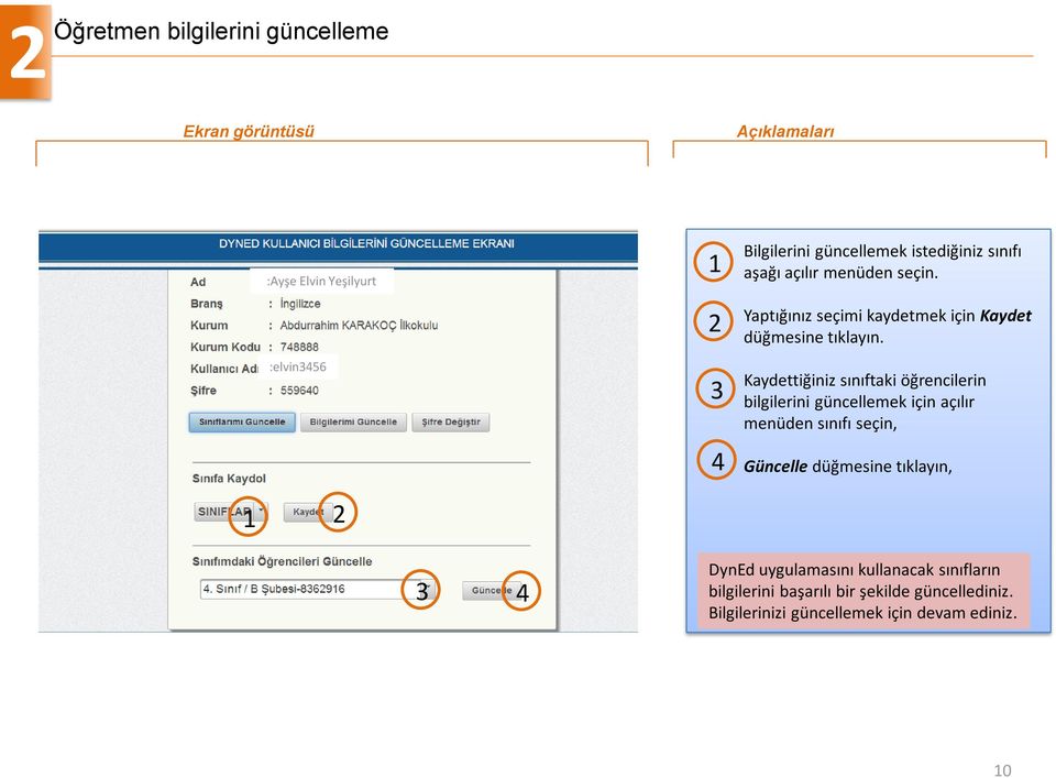 Kaydettiğiniz sınıftaki öğrencilerin bilgilerini güncellemek için açılır menüden sınıfı seçin, Güncelle düğmesine