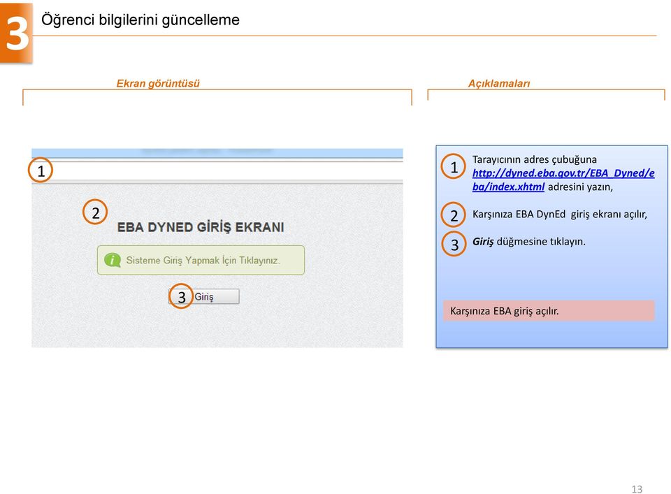 xhtml adresini yazın, Karşınıza EBA DynEd giriş ekranı