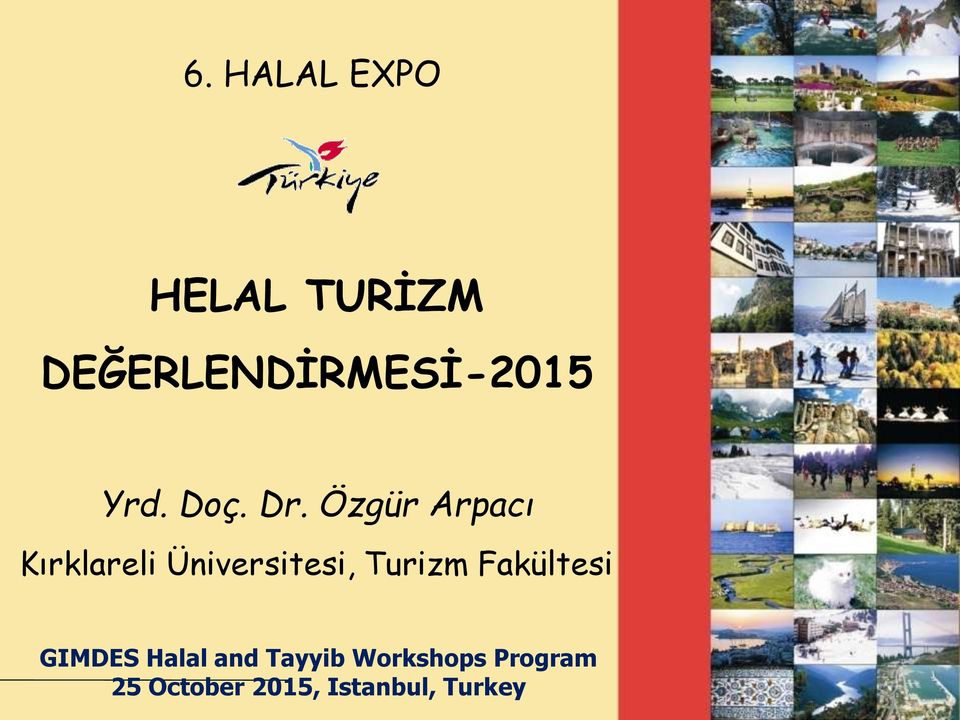Özgür Arpacı Kırklareli Üniversitesi, Turizm