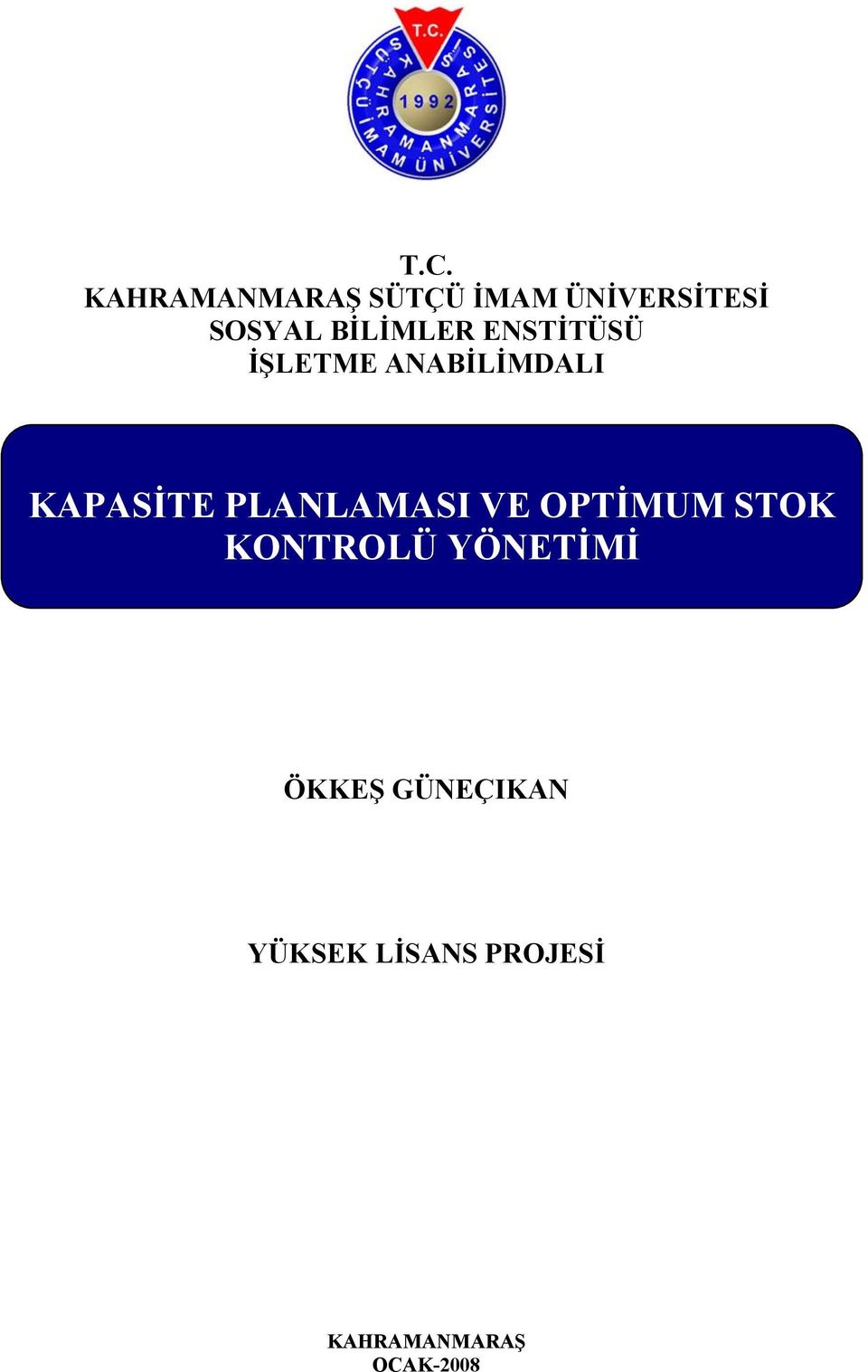 PLANLAMASI VE OPTİMUM STOK KONTROLÜ YÖNETİMİ ÖKKEŞ