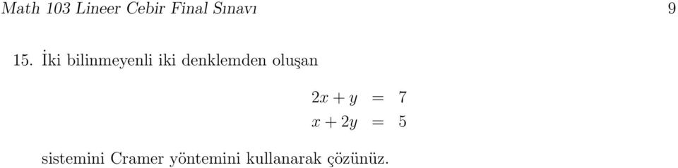 oluşan 2x + y = 7 x + 2y = 5