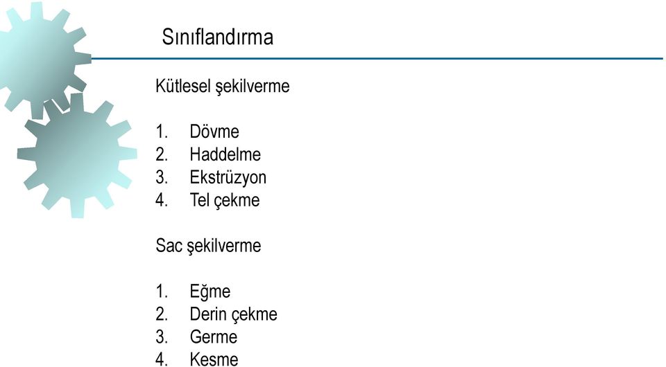 Ekstrüzyon 4.