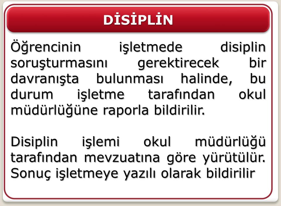 müdürlüğüne raporla bildirilir.