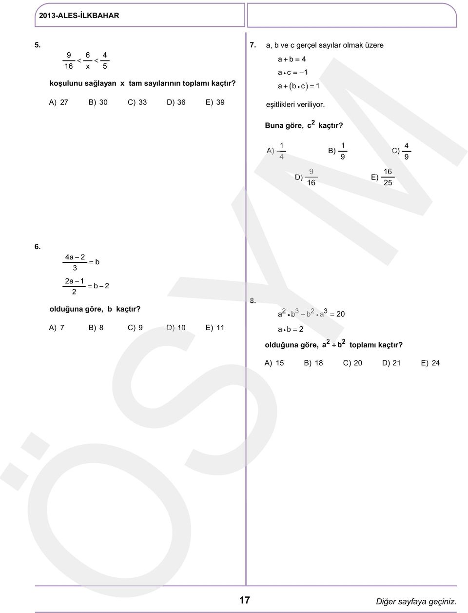 27 30 C) 33 36 39 eşitlikleri veriliyor. Buna göre, kaçtır?