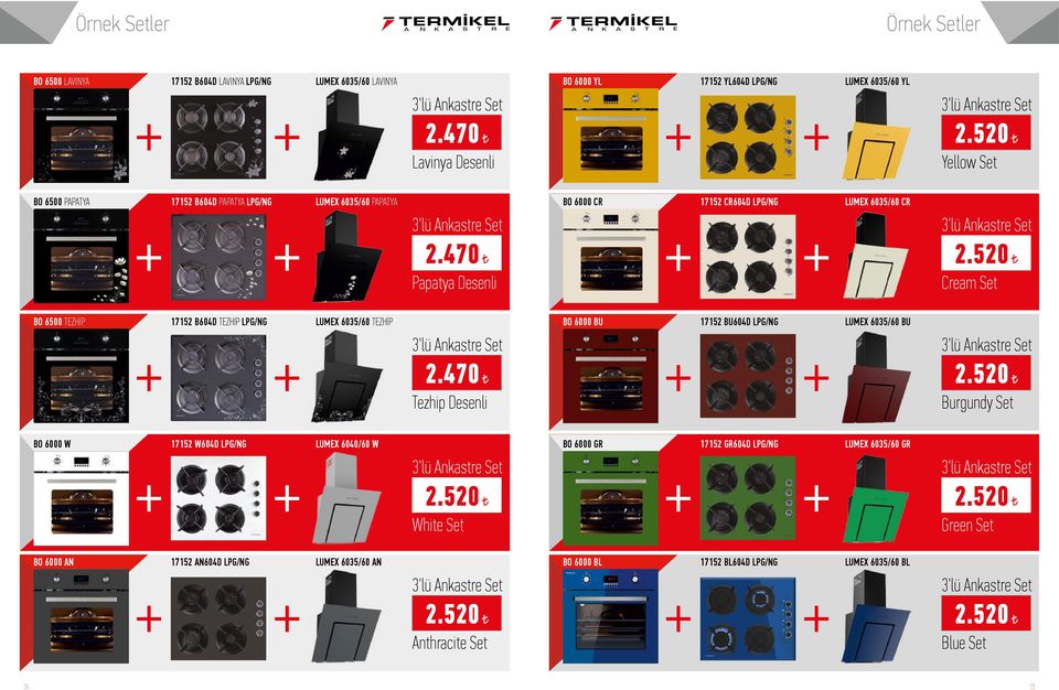 520 Cream Set BO 6500 TEZHİP 17152 B604D TEZHİP LPG/NG LUMEX 6035/60 TEZHİP 2.470 Tezhip Desenli BO 6000 BU 17152 BU604D LPG/NG LUMEX 6035/60 BU 2.