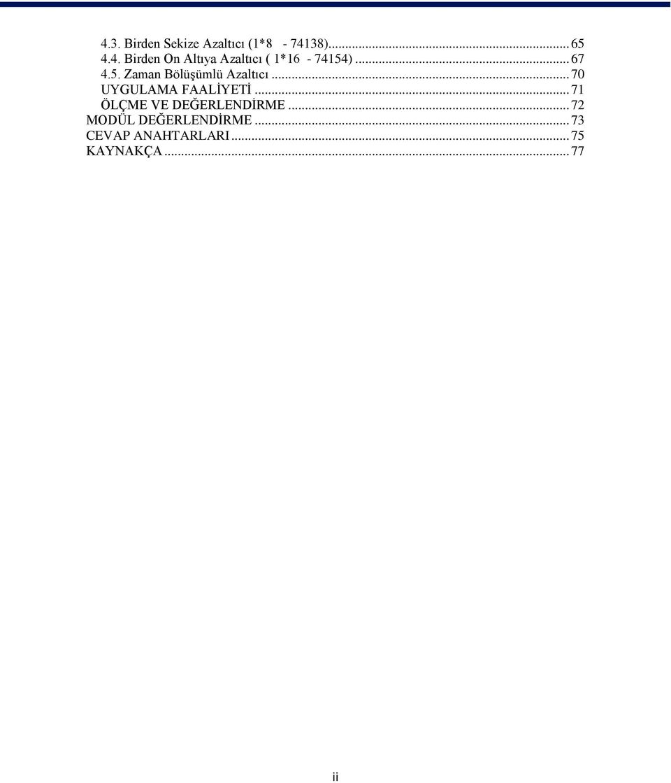 .. 71 ÖLÇME VE DEĞERLENDİRME... 72 MODÜL DEĞERLENDİRME.