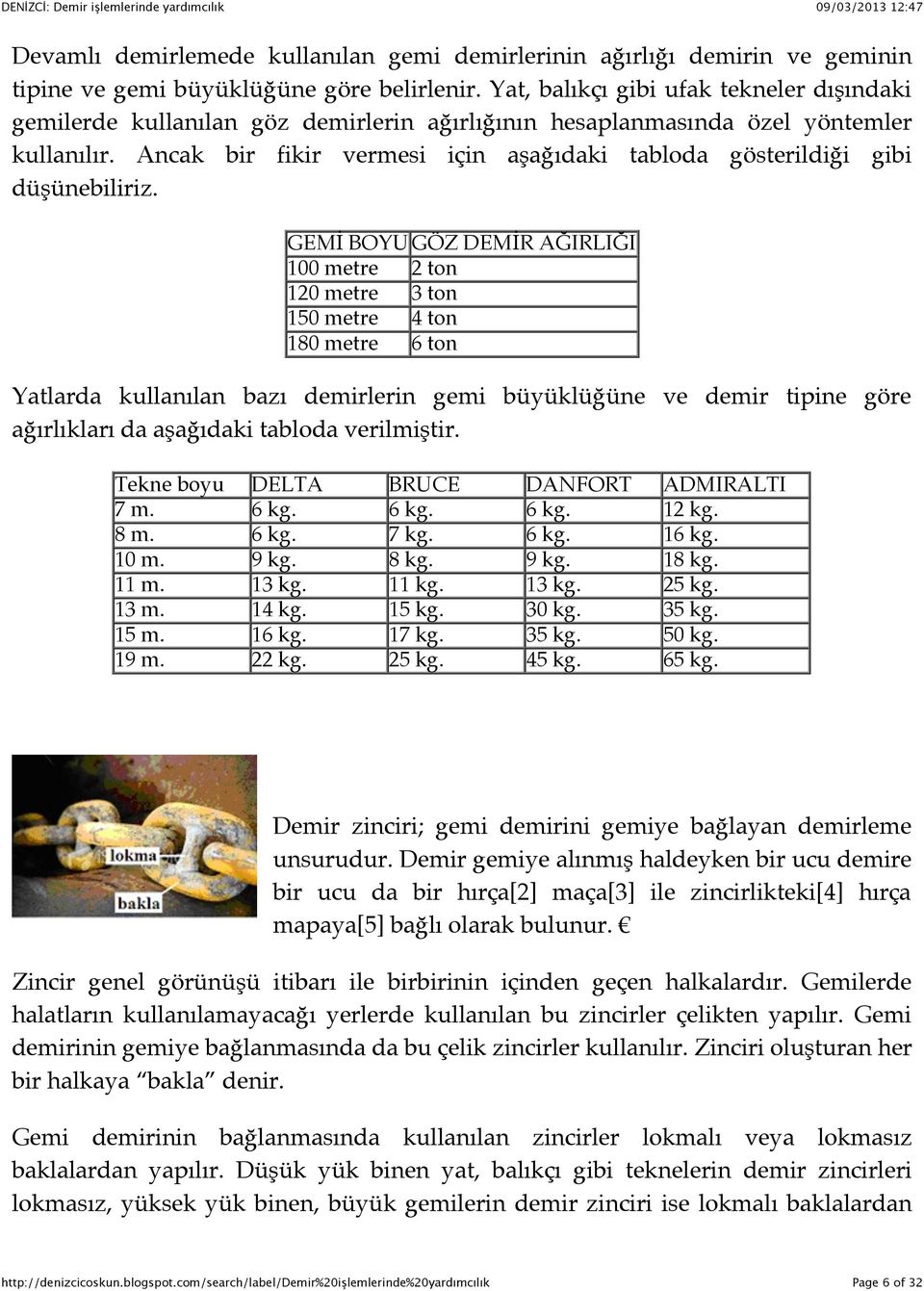 Ancak bir fikir vermesi için aşağıdaki tabloda gösterildiği gibi düşünebiliriz.