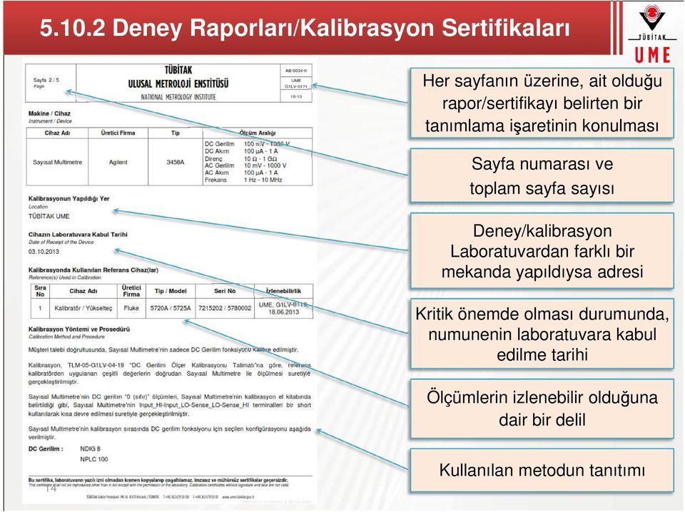 Laboratuvardan farklı bir mekanda yapıldıysa adresi Kritik önemde olması durumunda, numunenin