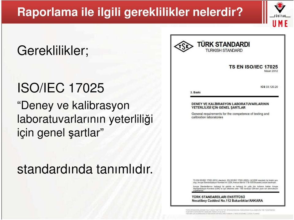 Gereklilikler; ISO/IEC 17025 Deney ve