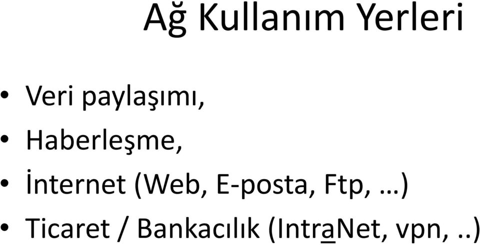 İnternet (Web, E-posta, Ftp,