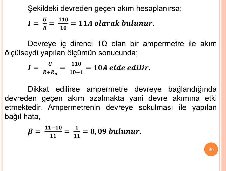 a 10+1 = 10A elde edilir.