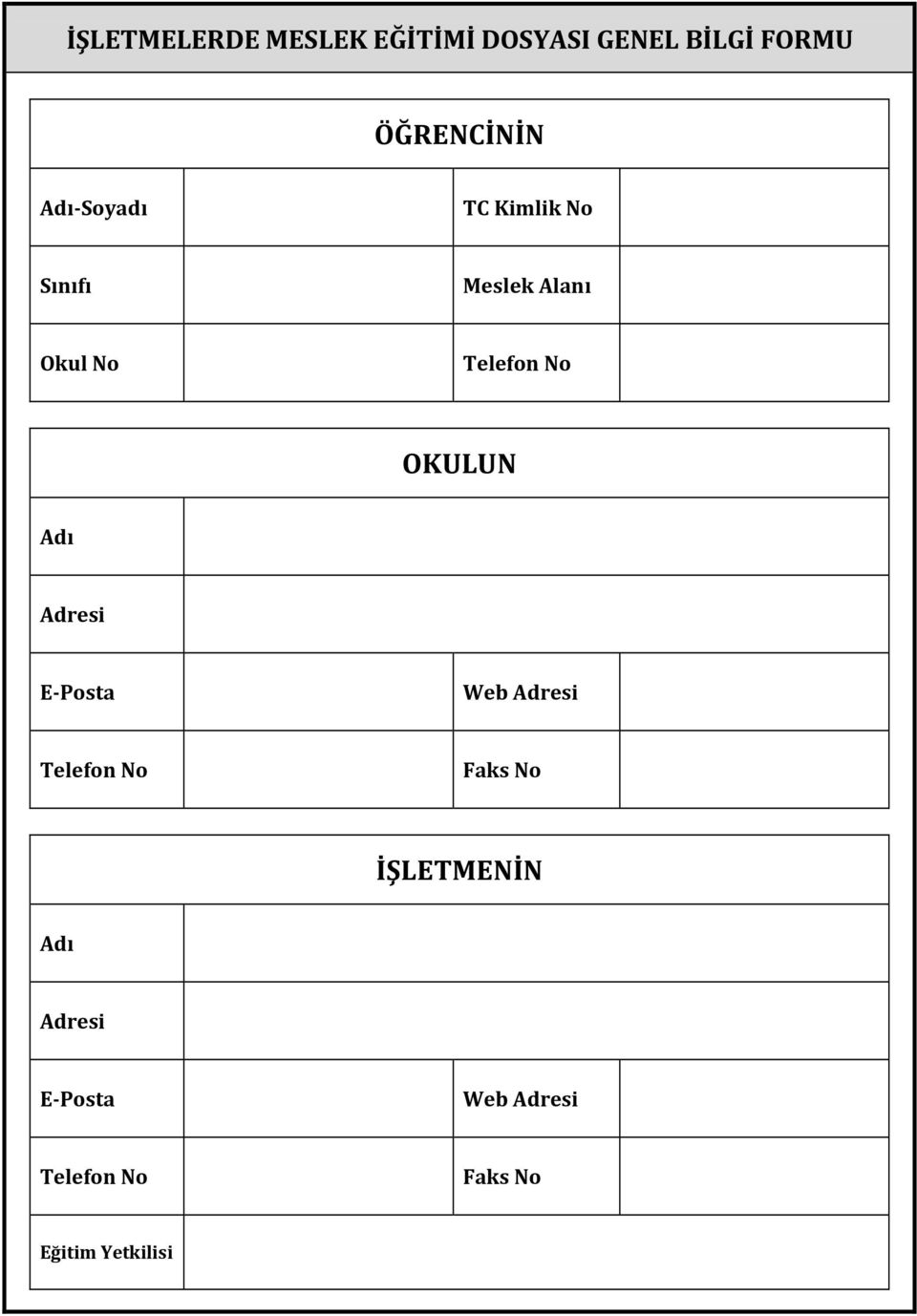 OKULUN Adı Adresi E-Posta Web Adresi Telefon No Faks No