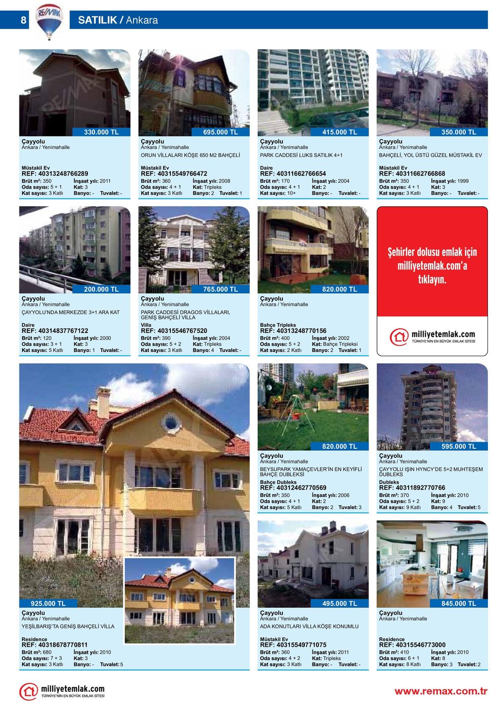 000 TL 000 76.000 TL PARK CADDESİ DRAGOS VİLLALARI, GENİŞ BAHÇELİ VİLLA REF: 067670 90 00 + Tripleks 80.