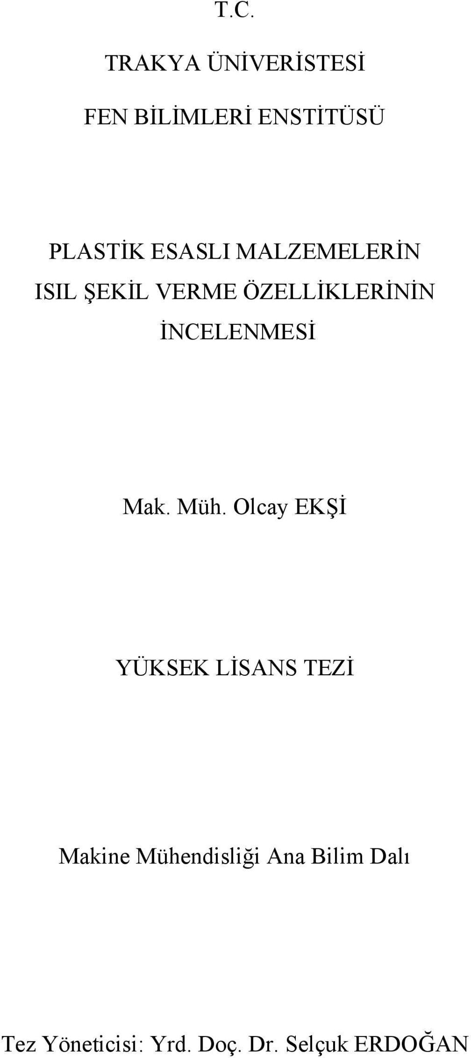 İNCELENMESİ Mak. Müh.