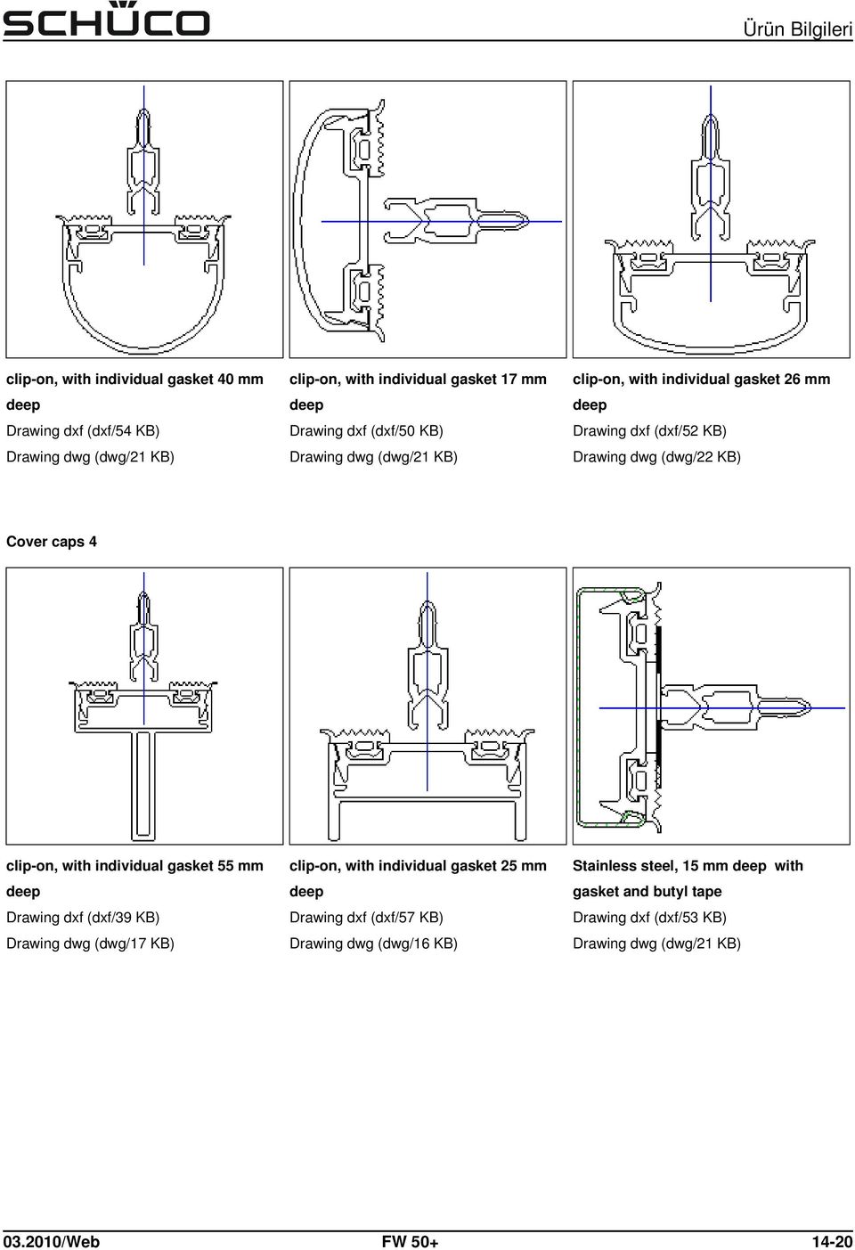 clip-on, with individual gasket 55 mm Drawing dxf (dxf/39 KB) Drawing dwg (dwg/17 KB) clip-on, with individual gasket 25 mm Drawing dxf