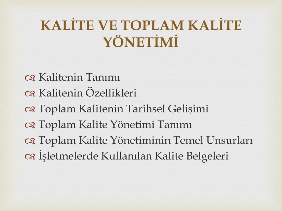 Gelişimi Toplam Kalite Yönetimi Tanımı Toplam Kalite