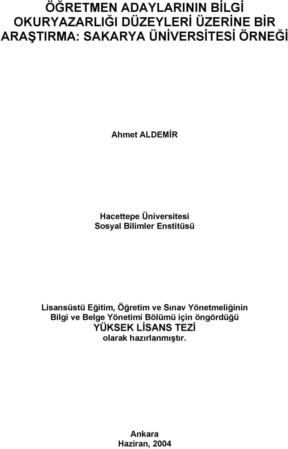 Enstitüsü Lisansüstü Eğitim, Öğretim ve Sınav Yönetmeliğinin Bilgi ve Belge