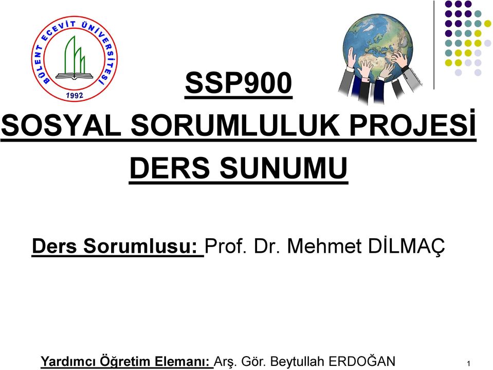 Dr. Mehmet DĠLMAÇ Yardımcı Öğretim