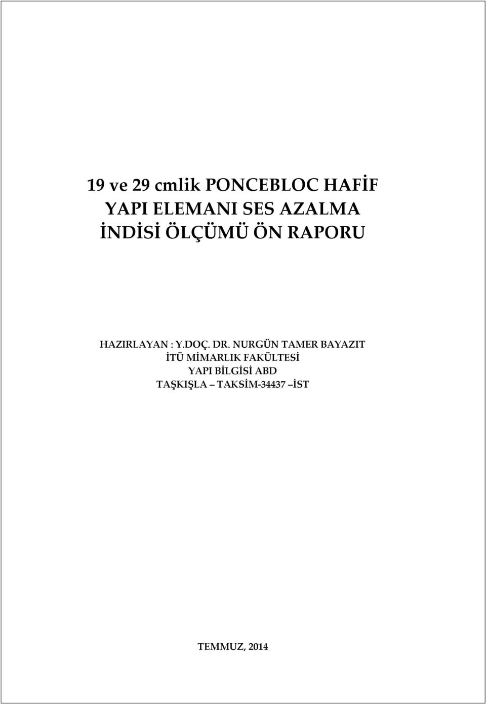 DR. NURGÜN TAMER BAYAZIT İTÜ MİMARLIK FAKÜLTESİ