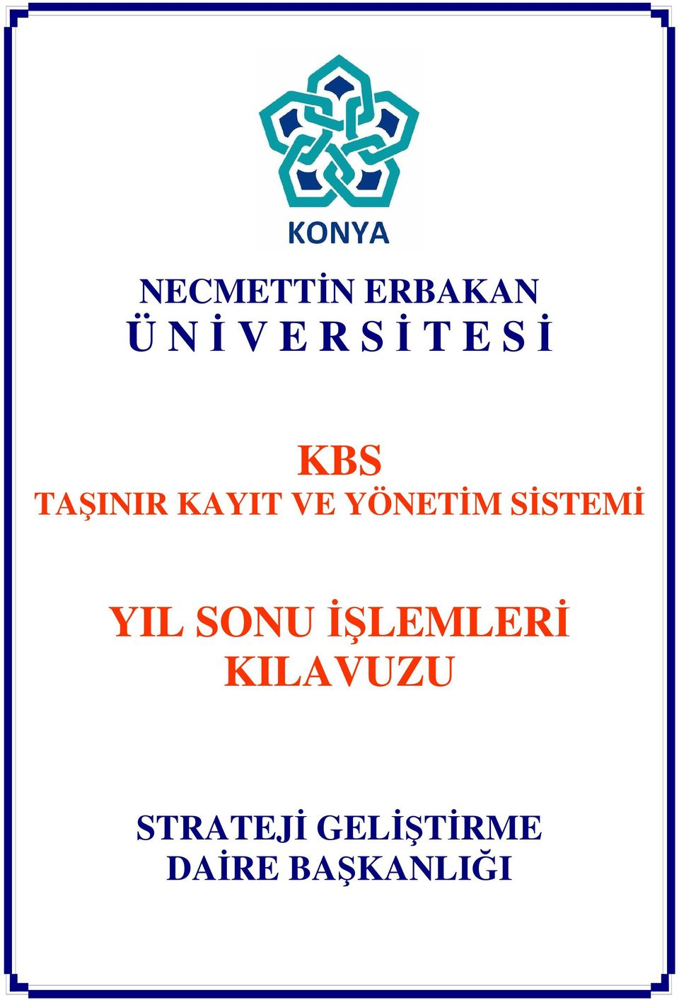 SİSTEMİ YIL SONU İŞLEMLERİ KILAVUZU