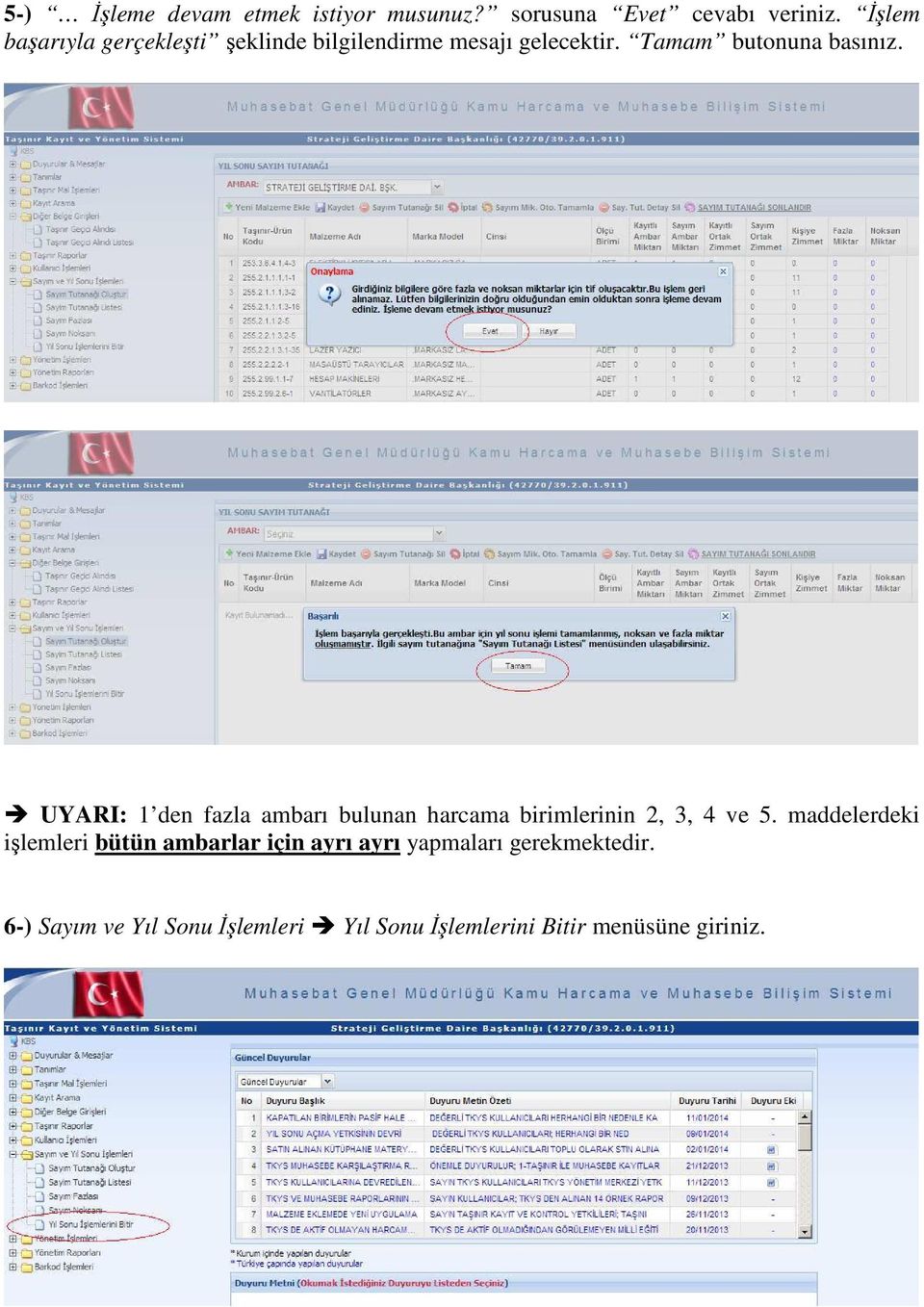 UYARI: 1 den fazla ambarı bulunan harcama birimlerinin 2, 3, 4 ve 5.