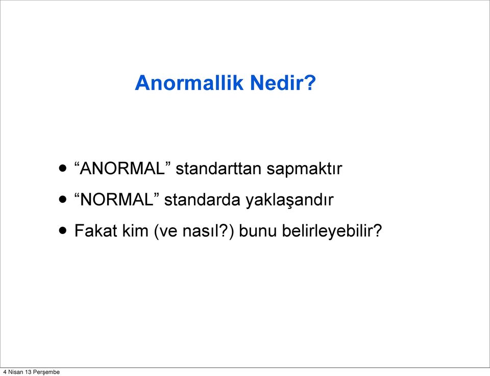 NORMAL standarda yaklaşandır