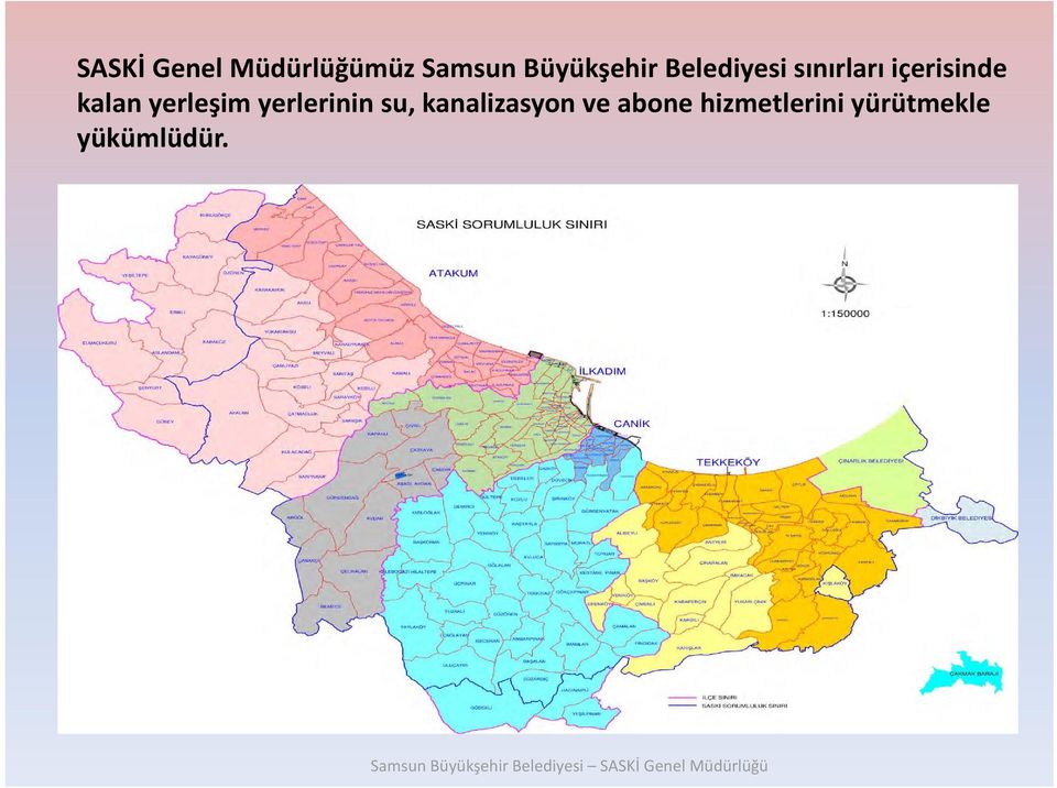 kanalizasyon ve abone hizmetlerini yürütmekle