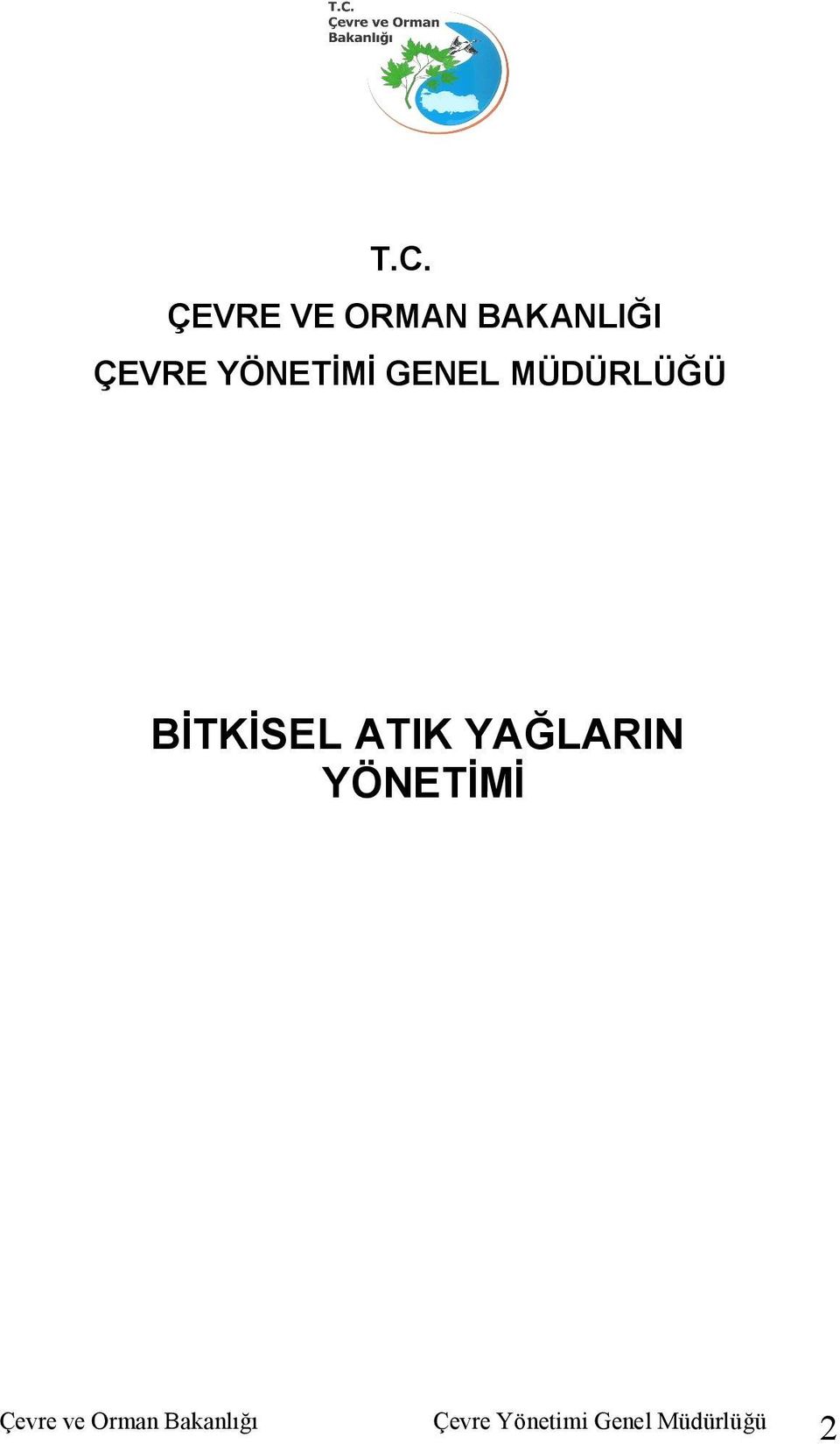 YÖNETİMİ GENEL