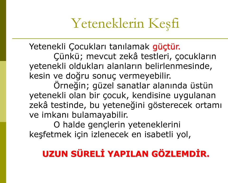 vermeyebilir.