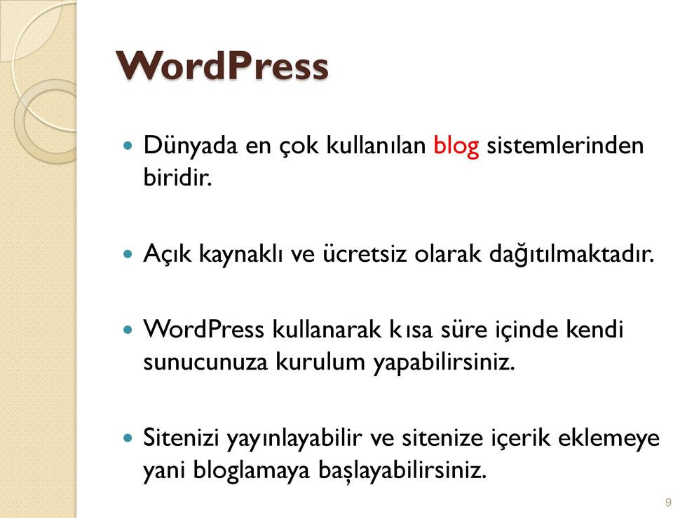 WordPress kullanarak k ısa süre içinde kendi sunucunuza kurulum